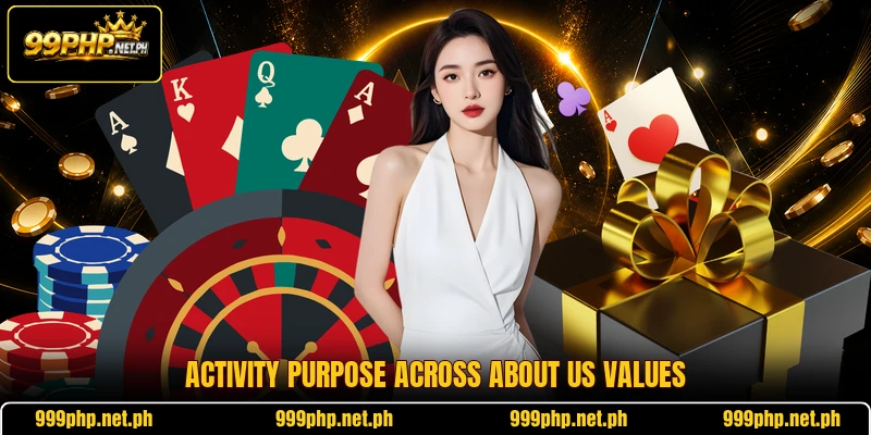 Activity purpose across about us values