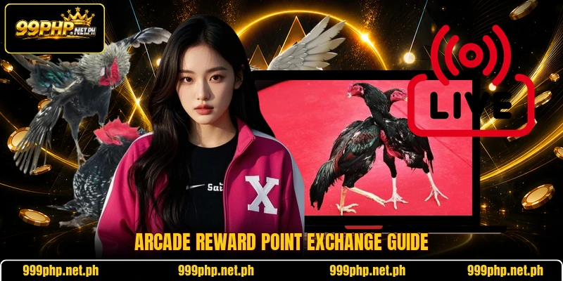Arcade reward point exchange guide