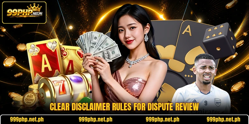 Clear disclaimer rules for dispute review