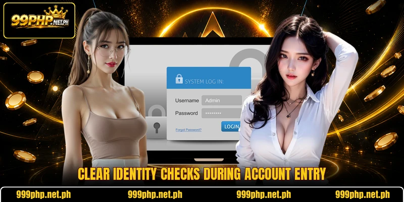 Clear identity checks during account entry