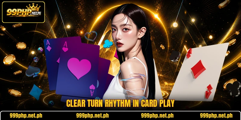 Clear turn rhythm in card play