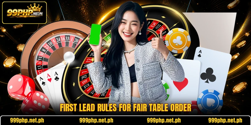 First lead rules for fair table order
