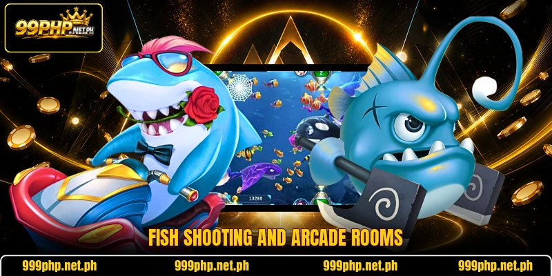 Fish shooting and arcade rooms Fish shooting and arcade rooms