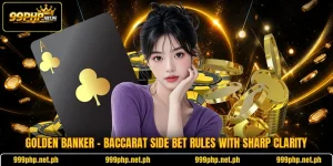 Golden Banker - Baccarat Side Bet Rules With Sharp Clarity