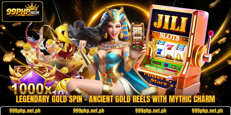 Legendary Gold Spin - Ancient Gold Reels With Mythic Charm