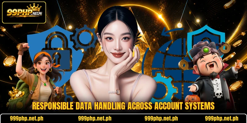 Responsible data handling across account systems