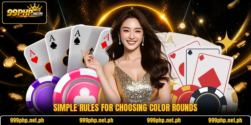 Simple rules for choosing color rounds