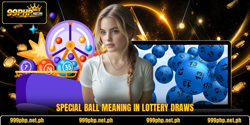Special ball meaning in lottery draws