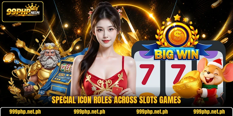 Special icon roles across slots games