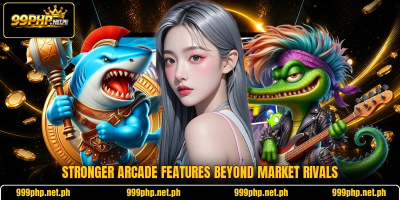 Stronger arcade features beyond market rivals