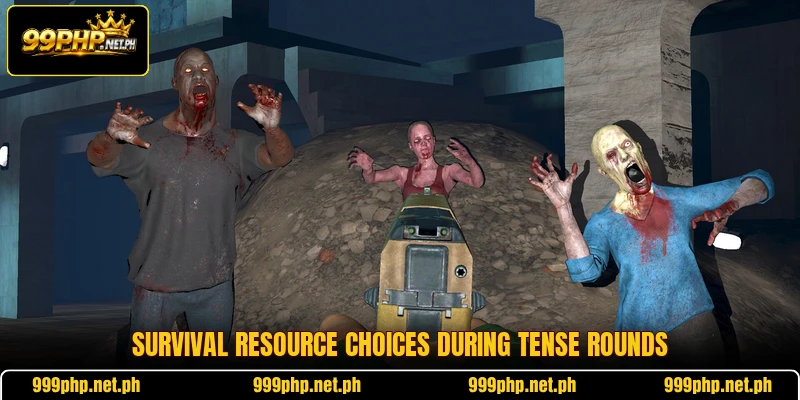 Survival resource choices during tense rounds