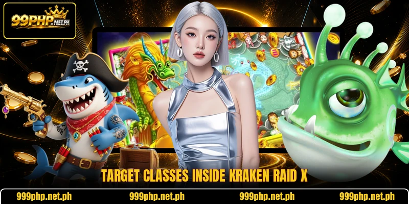 Target classes inside Kraken Raid X